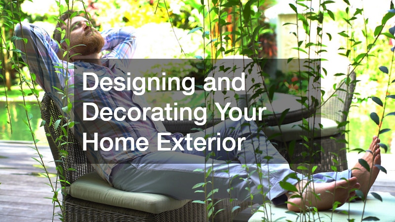 Designing and Decorating Your Home Exterior